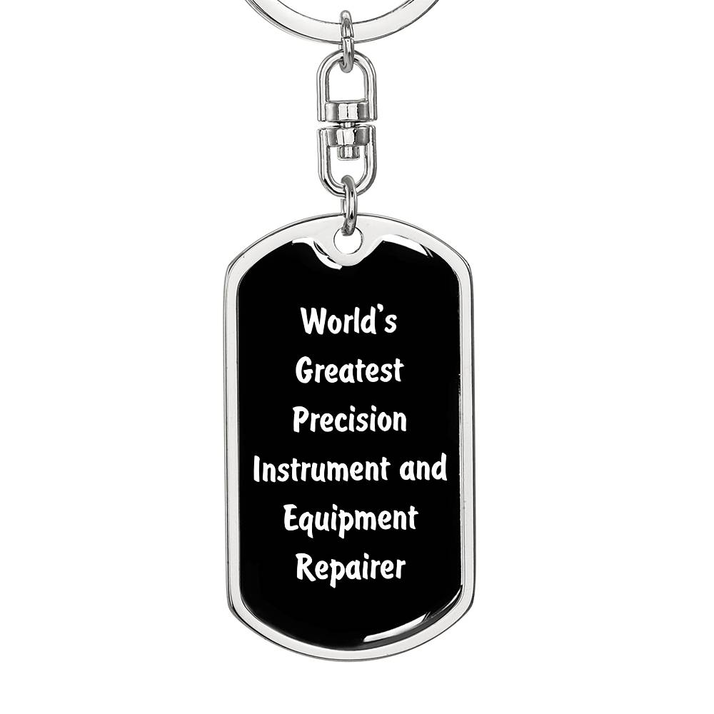 World's Greatest Precision Instrument and Equipment Repairer v3 - Luxury Dog Tag Keychain