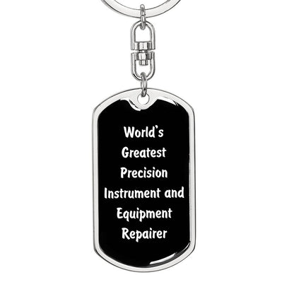 World's Greatest Precision Instrument and Equipment Repairer v3 - Luxury Dog Tag Keychain
