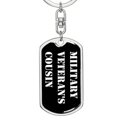 Military Veteran's Cousin v3 - Luxury Dog Tag Keychain