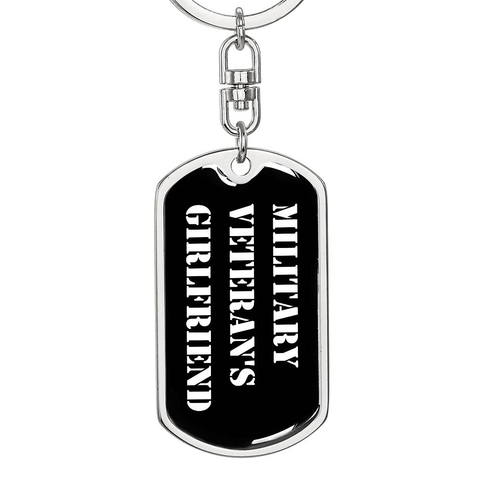 Military Veteran's Girlfriend v3 - Luxury Dog Tag Keychain