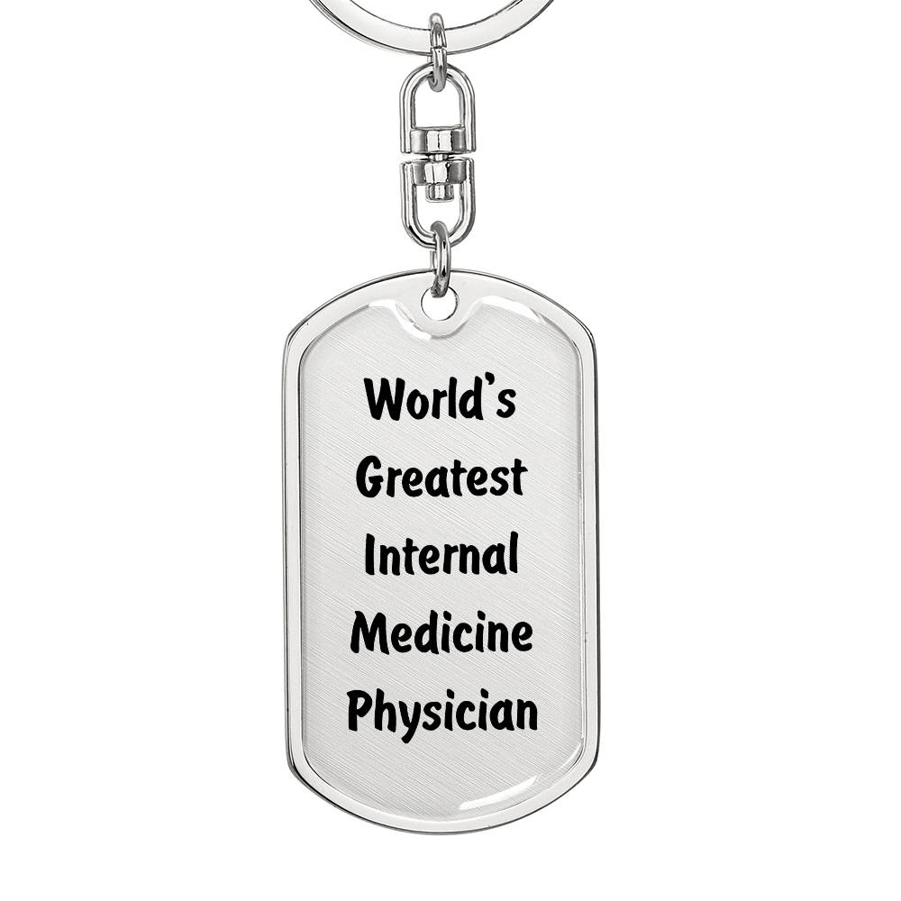 World's Greatest Internal Medicine Physician - Luxury Dog Tag Keychain