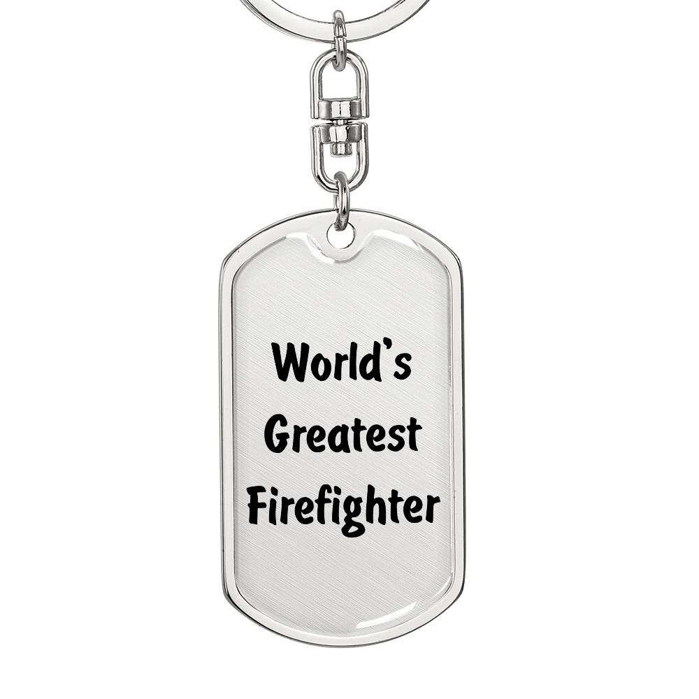 World's Greatest Firefighter - Luxury Dog Tag Keychain