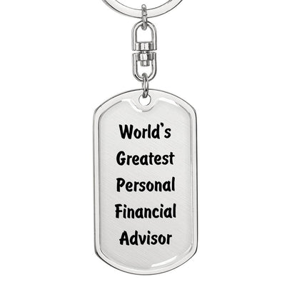 World's Greatest Personal Financial Advisor - Luxury Dog Tag Keychain