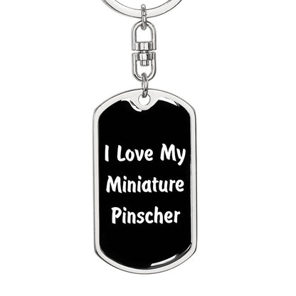 Love My Miniature Pinscher v6 - Luxury Dog Tag Keychain