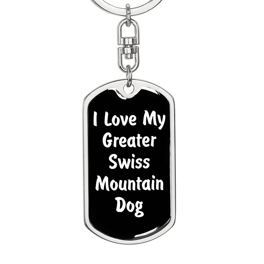 Love My Greater Swiss Mountain Dog v6 - Luxury Dog Tag Keychain