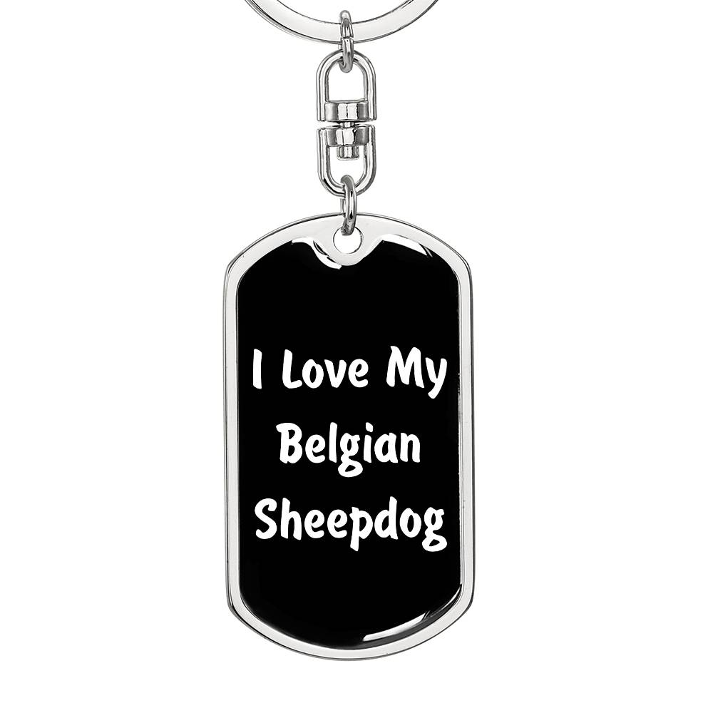 Love My Belgian Sheepdog v6 - Luxury Dog Tag Keychain