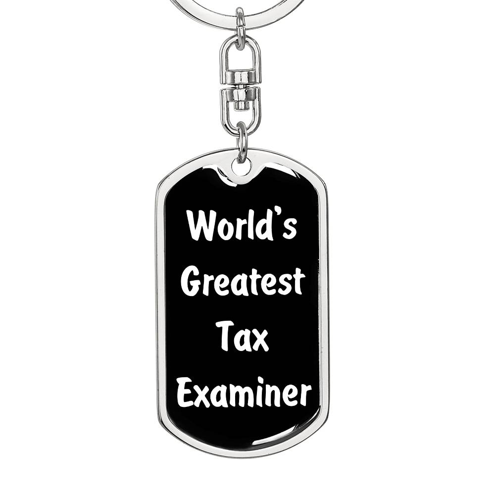 World's Greatest Tax Examiner v3 - Luxury Dog Tag Keychain