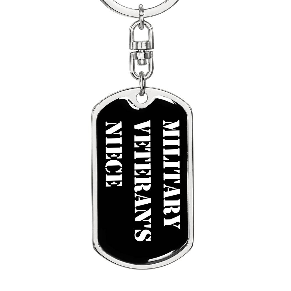 Military Veteran's Niece v3 - Luxury Dog Tag Keychain