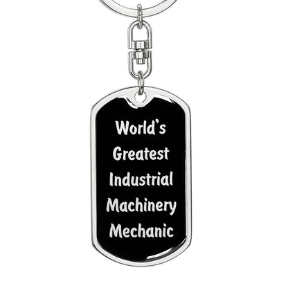World's Greatest Industrial Machinery Mechanic v2 - Luxury Dog Tag Keychain