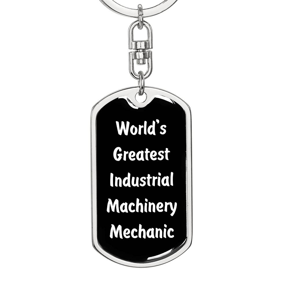 World's Greatest Industrial Machinery Mechanic v3 - Luxury Dog Tag Keychain