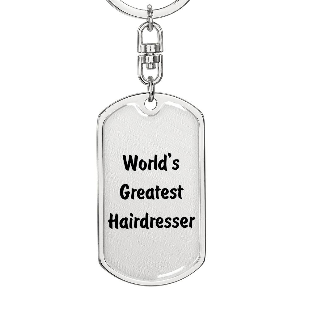 World's Greatest Hairdresser - Luxury Dog Tag Keychain