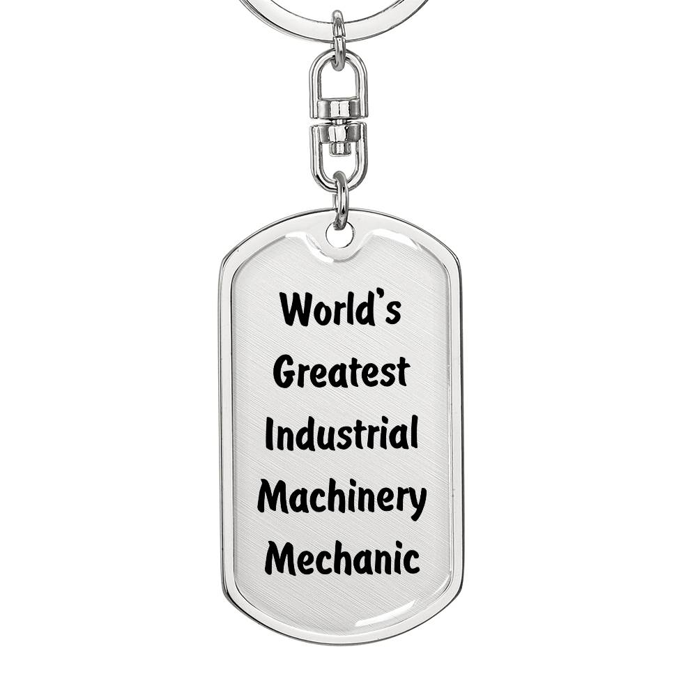 World's Greatest Industrial Machinery Mechanic - Luxury Dog Tag Keychain