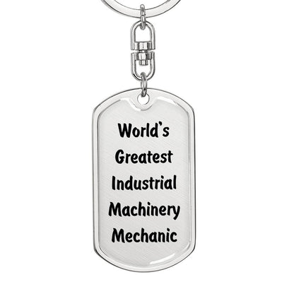 World's Greatest Industrial Machinery Mechanic - Luxury Dog Tag Keychain