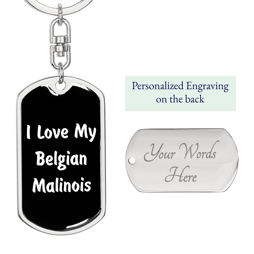 Love My Belgian Malinois v6 - Luxury Dog Tag Keychain