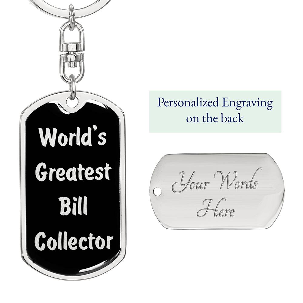World's Greatest Bill Collector v2 - Luxury Dog Tag Keychain