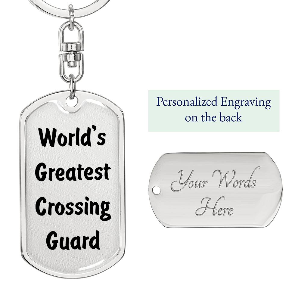 World's Greatest Crossing Guard - Luxury Dog Tag Keychain