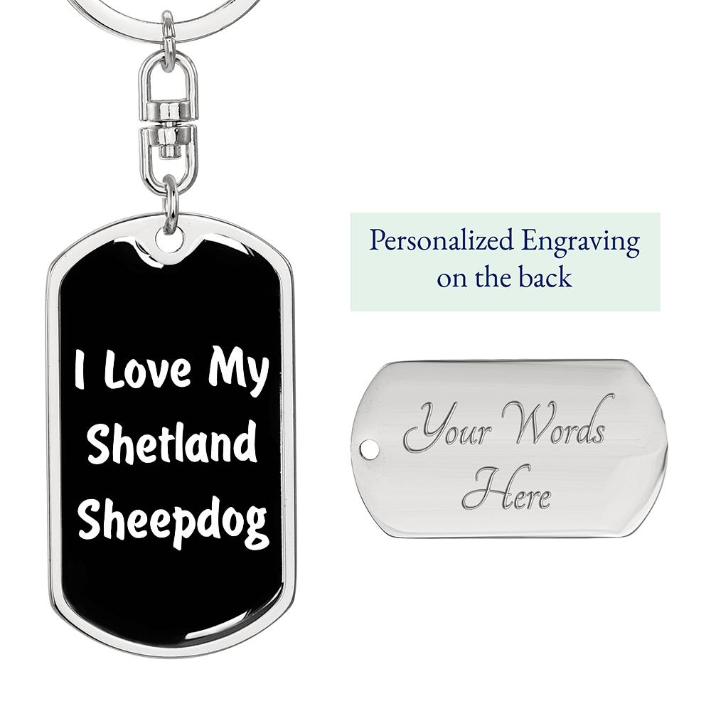 Love My Shetland Sheepdog v6 - Luxury Dog Tag Keychain