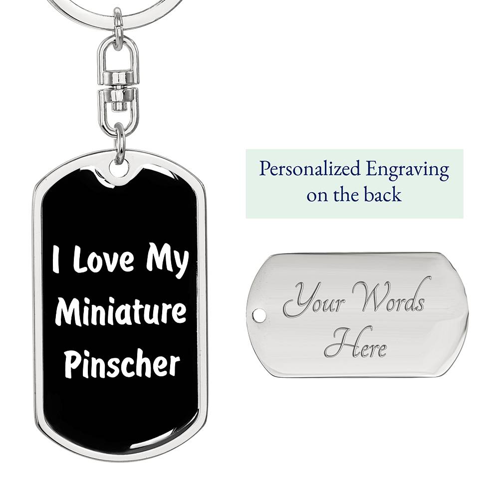 Love My Miniature Pinscher v6 - Luxury Dog Tag Keychain