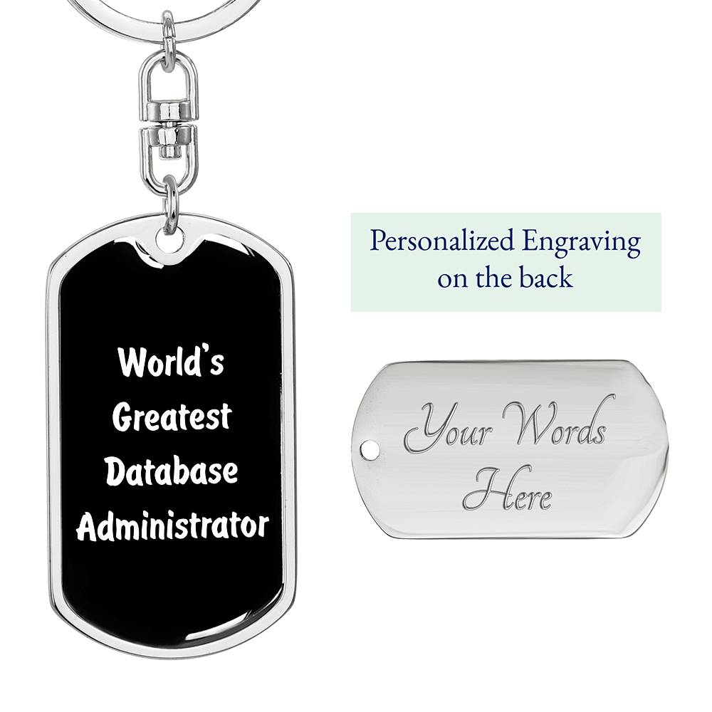 World's Greatest Database Administrator v3 - Luxury Dog Tag Keychain
