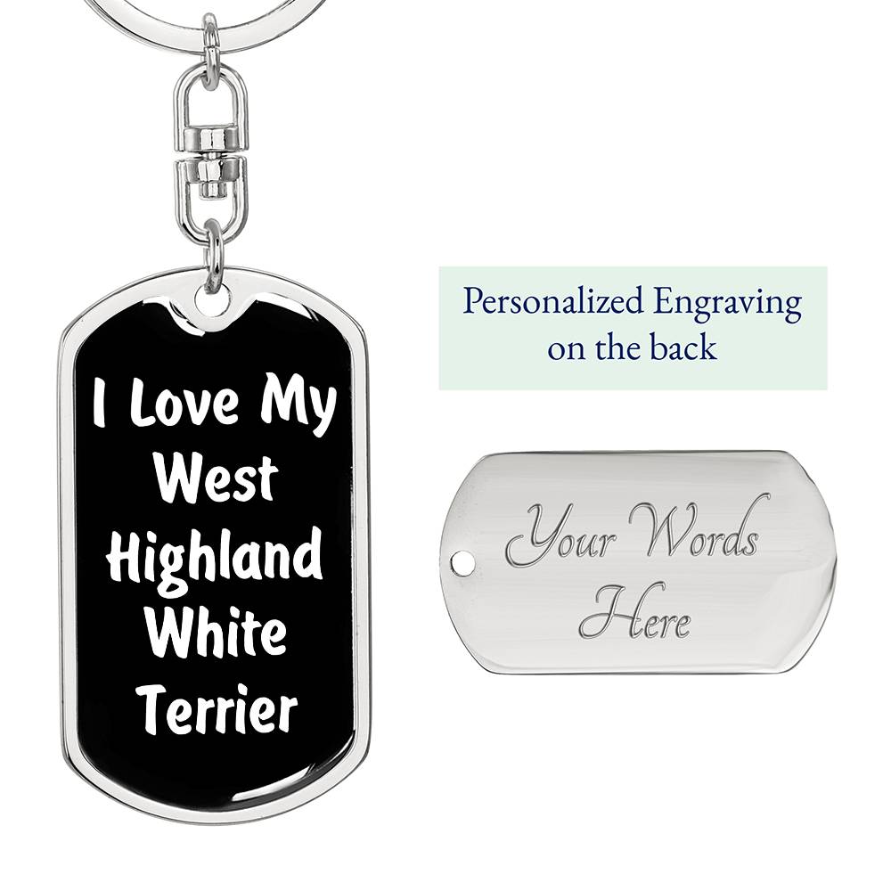 Love My West Highland White Terrier v6 - Luxury Dog Tag Keychain