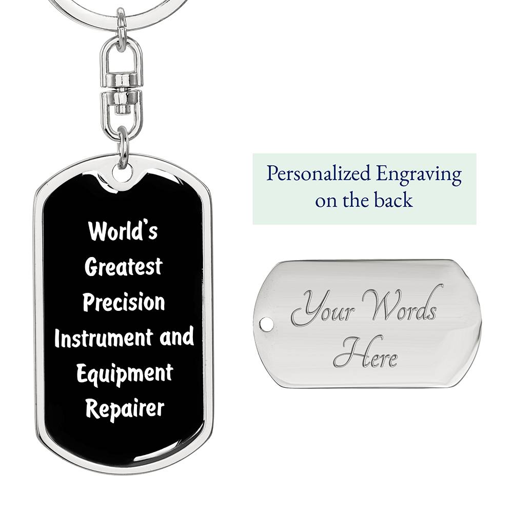 World's Greatest Precision Instrument and Equipment Repairer v3 - Luxury Dog Tag Keychain