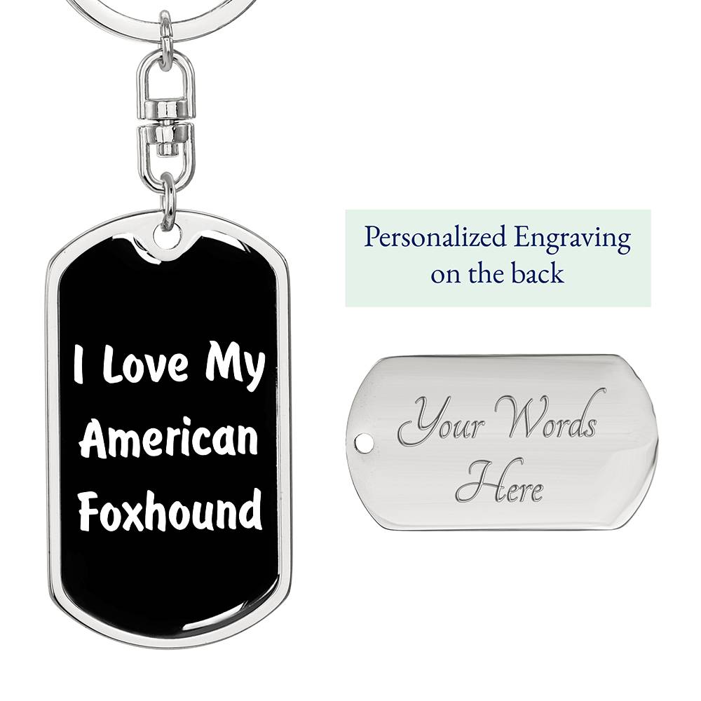 Love My American Foxhound v6 - Luxury Dog Tag Keychain