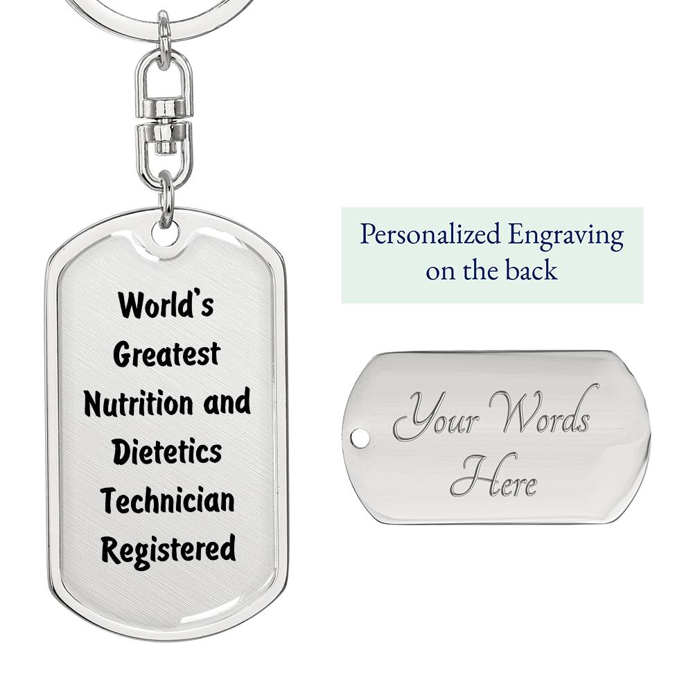 World's Greatest Nutrition and Dietetics Technician Registered - Luxury Dog Tag Keychain