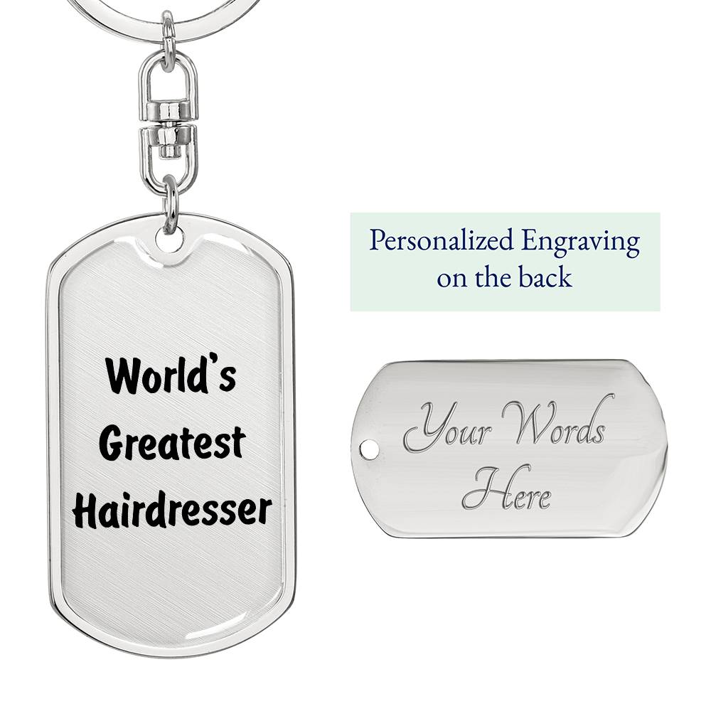 World's Greatest Hairdresser - Luxury Dog Tag Keychain