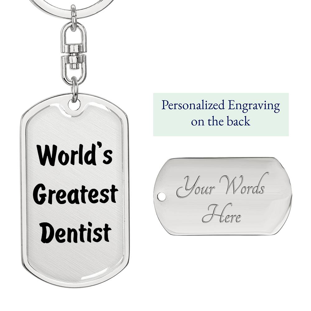 World's Greatest Dentist - Luxury Dog Tag Keychain