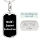 World's Greatest Pediatrician v3 - Luxury Dog Tag Keychain