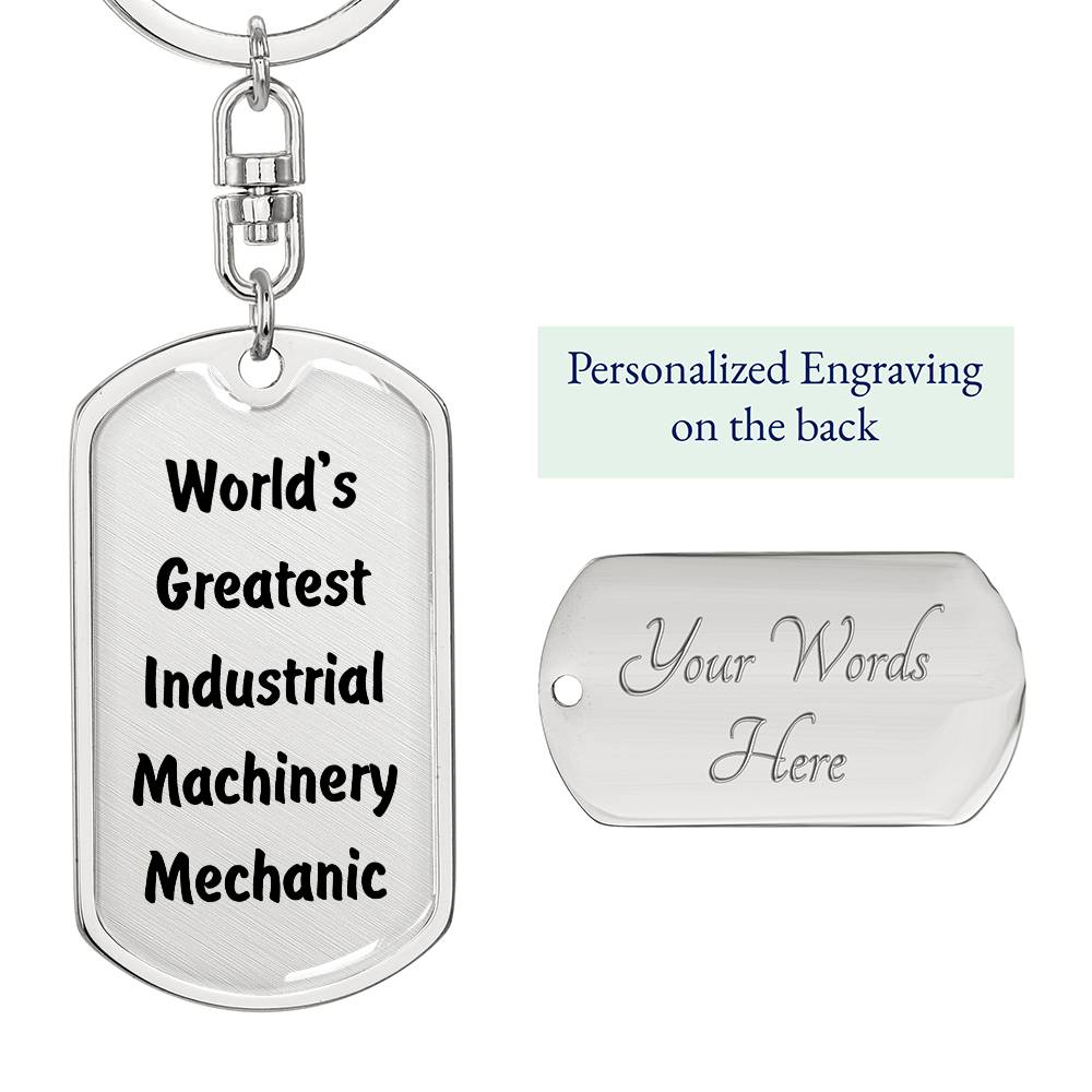World's Greatest Industrial Machinery Mechanic - Luxury Dog Tag Keychain