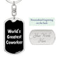 World's Greatest Coworker v3 - Luxury Dog Tag Keychain