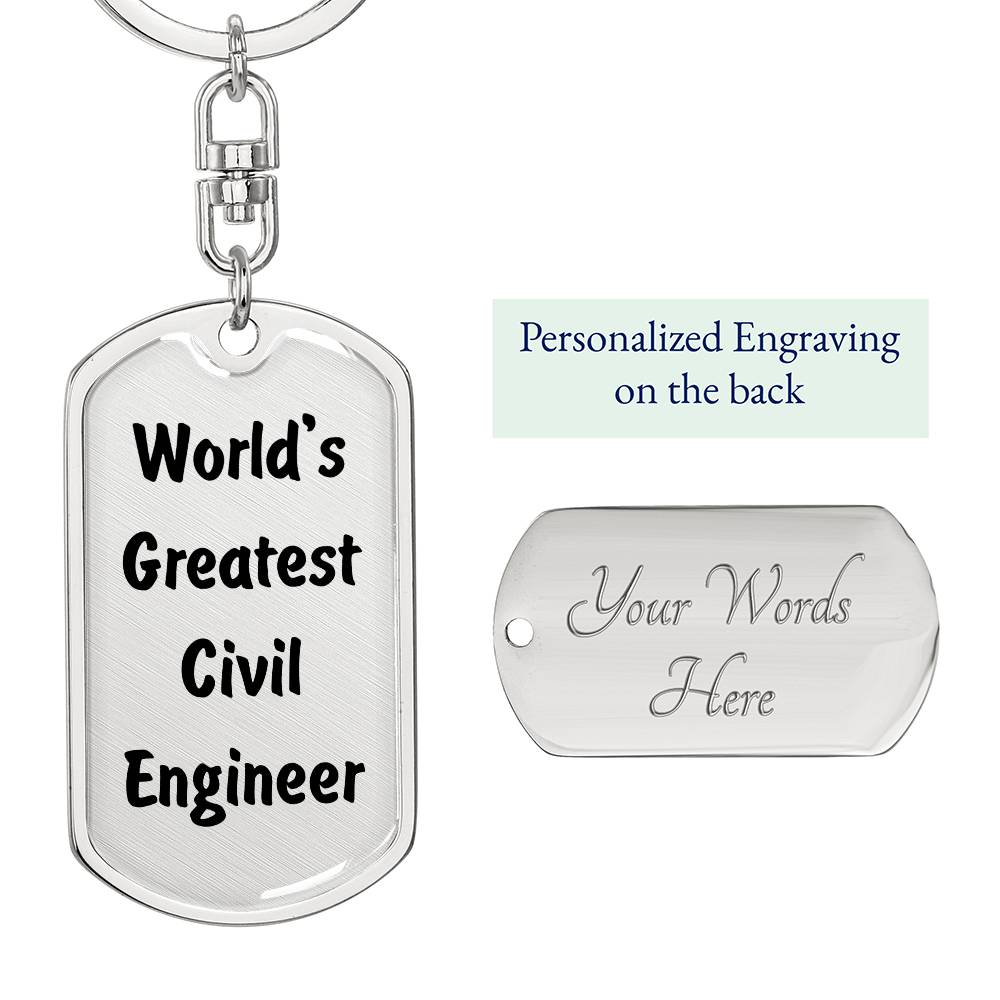 World's Greatest Civil Engineer - Luxury Dog Tag Keychain