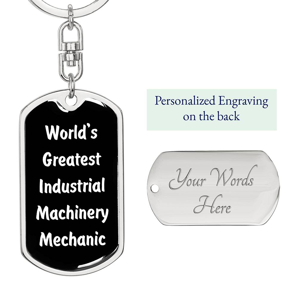 World's Greatest Industrial Machinery Mechanic v3 - Luxury Dog Tag Keychain