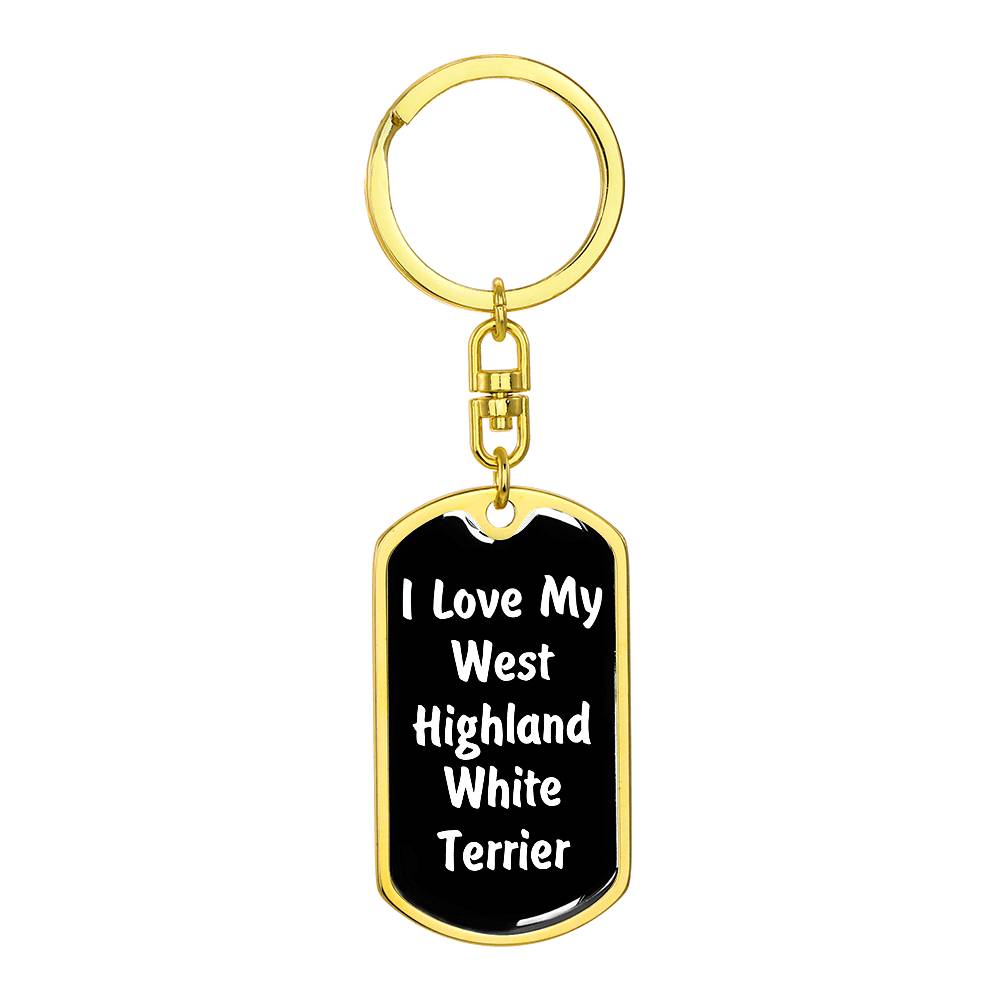 Love My West Highland White Terrier v6 - Luxury Dog Tag Keychain