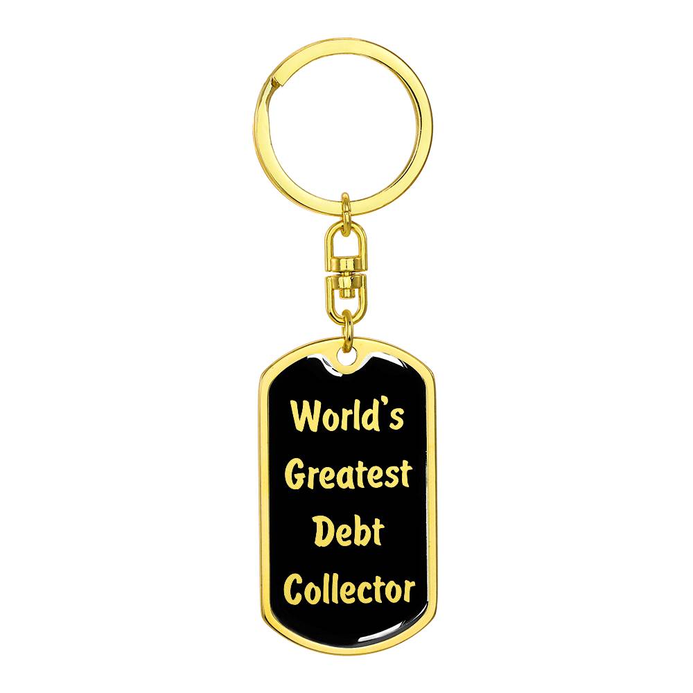 World's Greatest Debt Collector v2 - Luxury Dog Tag Keychain