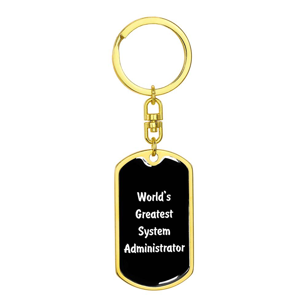 World's Greatest System Administrator v3 - Luxury Dog Tag Keychain