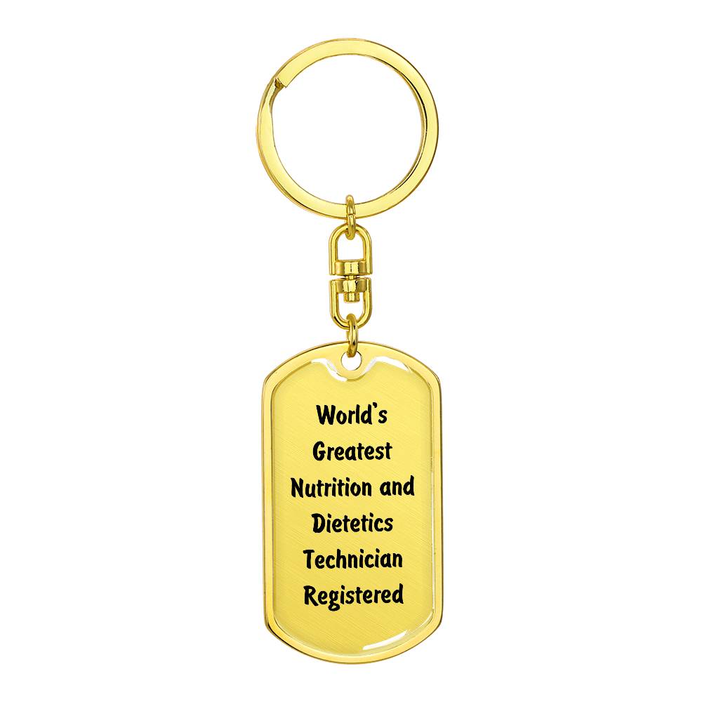 World's Greatest Nutrition and Dietetics Technician Registered - Luxury Dog Tag Keychain