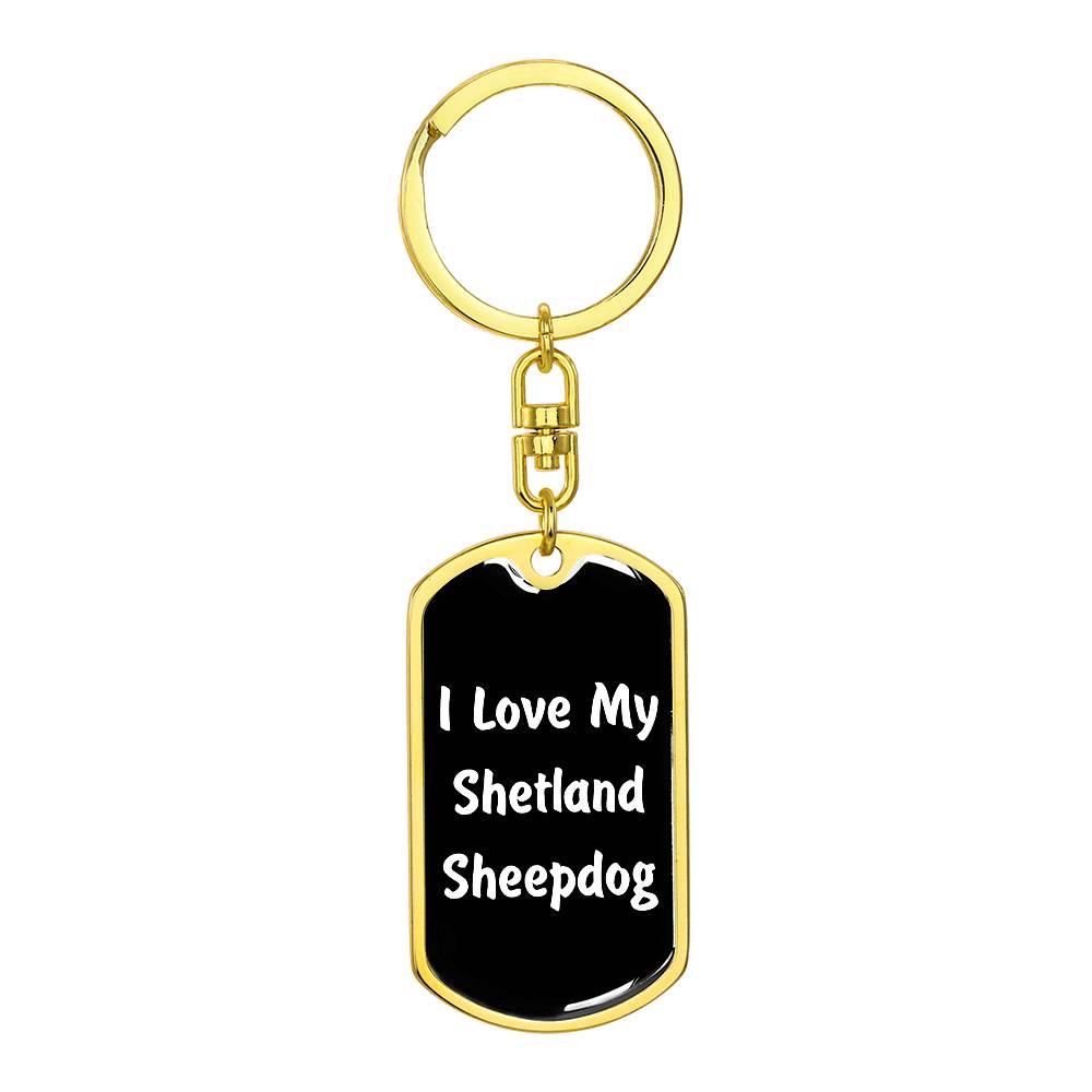 Love My Shetland Sheepdog v6 - Luxury Dog Tag Keychain