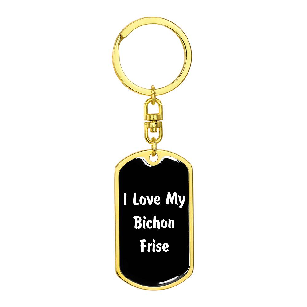 Love My Bichon Frise v6 - Luxury Dog Tag Keychain