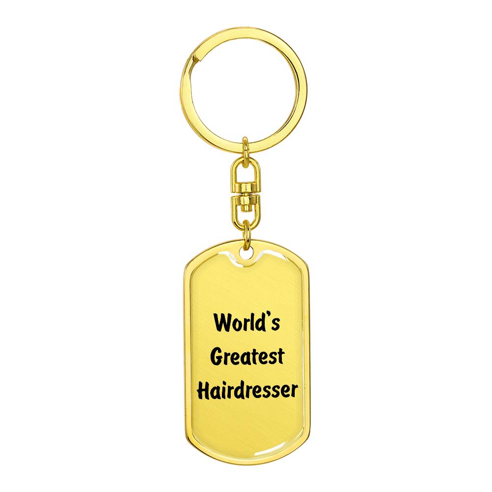 World's Greatest Hairdresser - Luxury Dog Tag Keychain