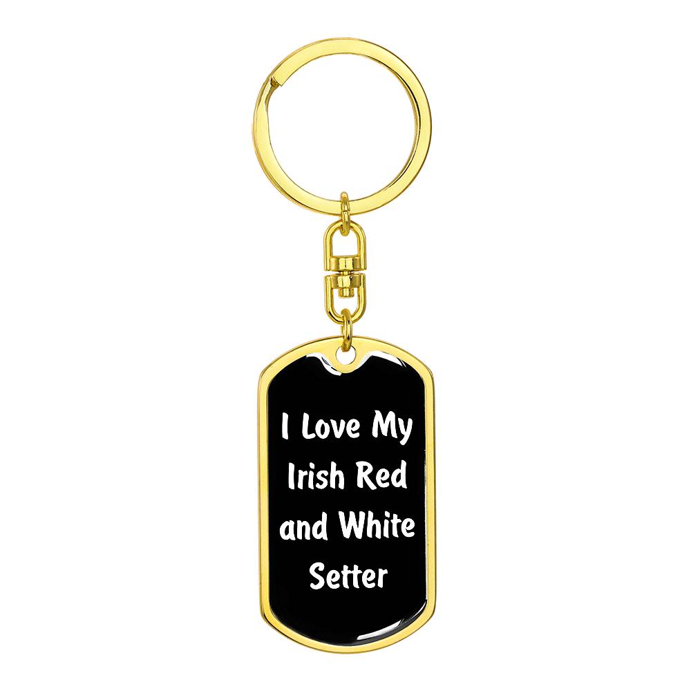 Love My Irish Red and White Setter v6 - Luxury Dog Tag Keychain