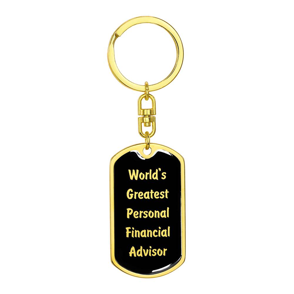 World's Greatest Personal Financial Advisor v2 - Luxury Dog Tag Keychain