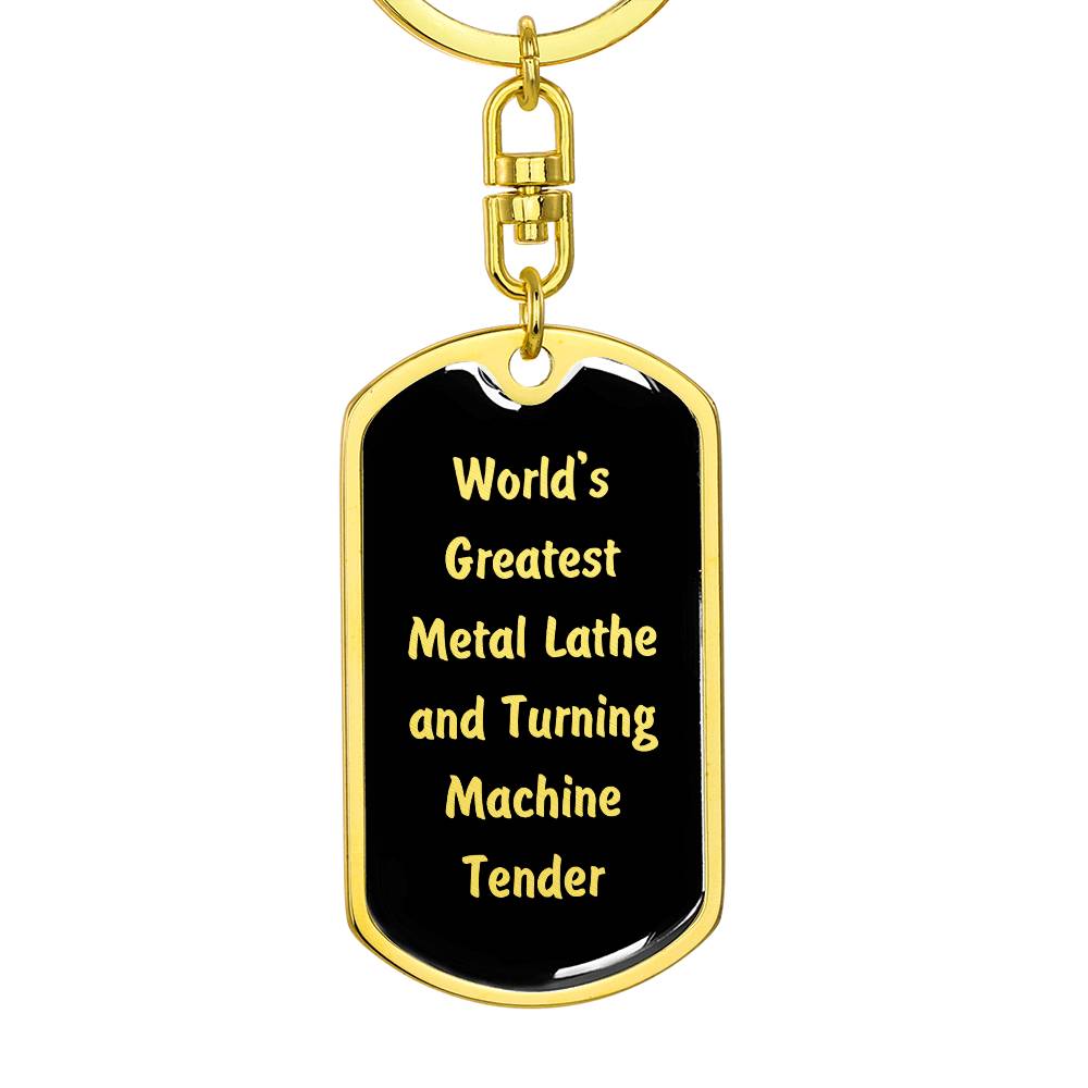 World's Greatest Metal Lathe and Turning Machine Tender v2 - Luxury Dog Tag Keychain