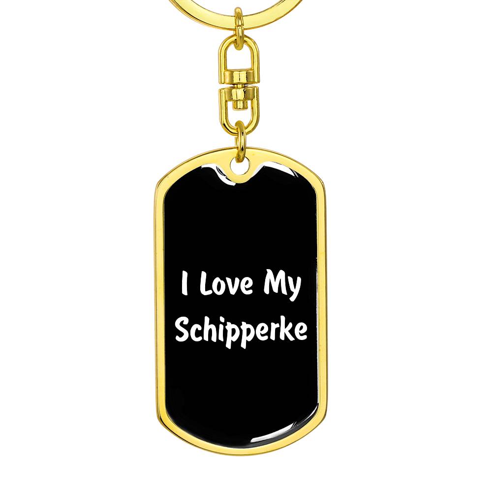 Love My Schipperke v6 - Luxury Dog Tag Keychain
