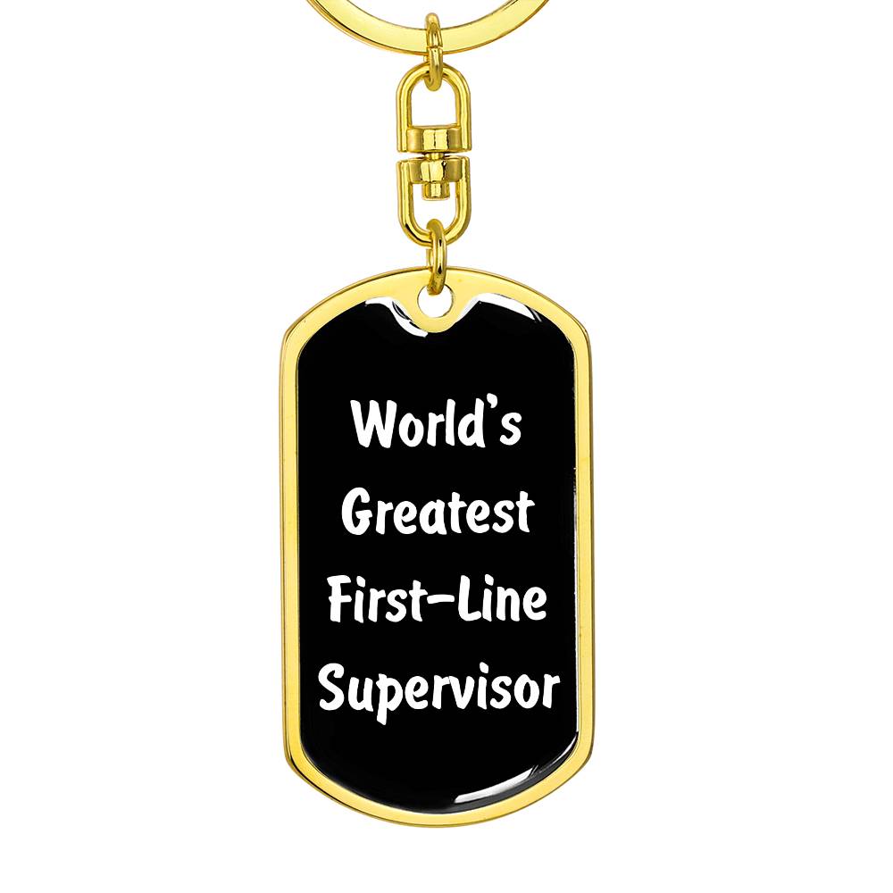 World's Greatest First-Line Supervisor v3 - Luxury Dog Tag Keychain