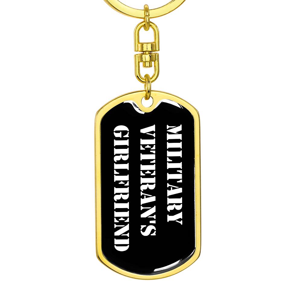 Military Veteran's Girlfriend v3 - Luxury Dog Tag Keychain