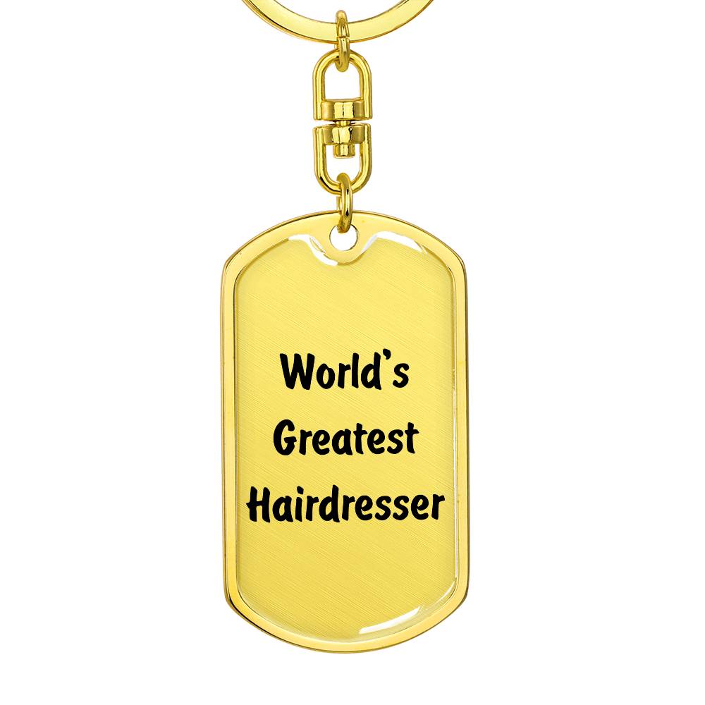 World's Greatest Hairdresser - Luxury Dog Tag Keychain