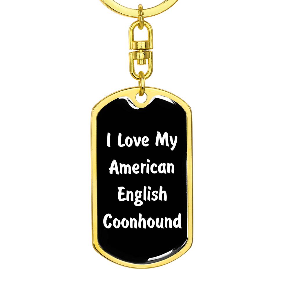 Love My American English Coonhound v6 - Luxury Dog Tag Keychain
