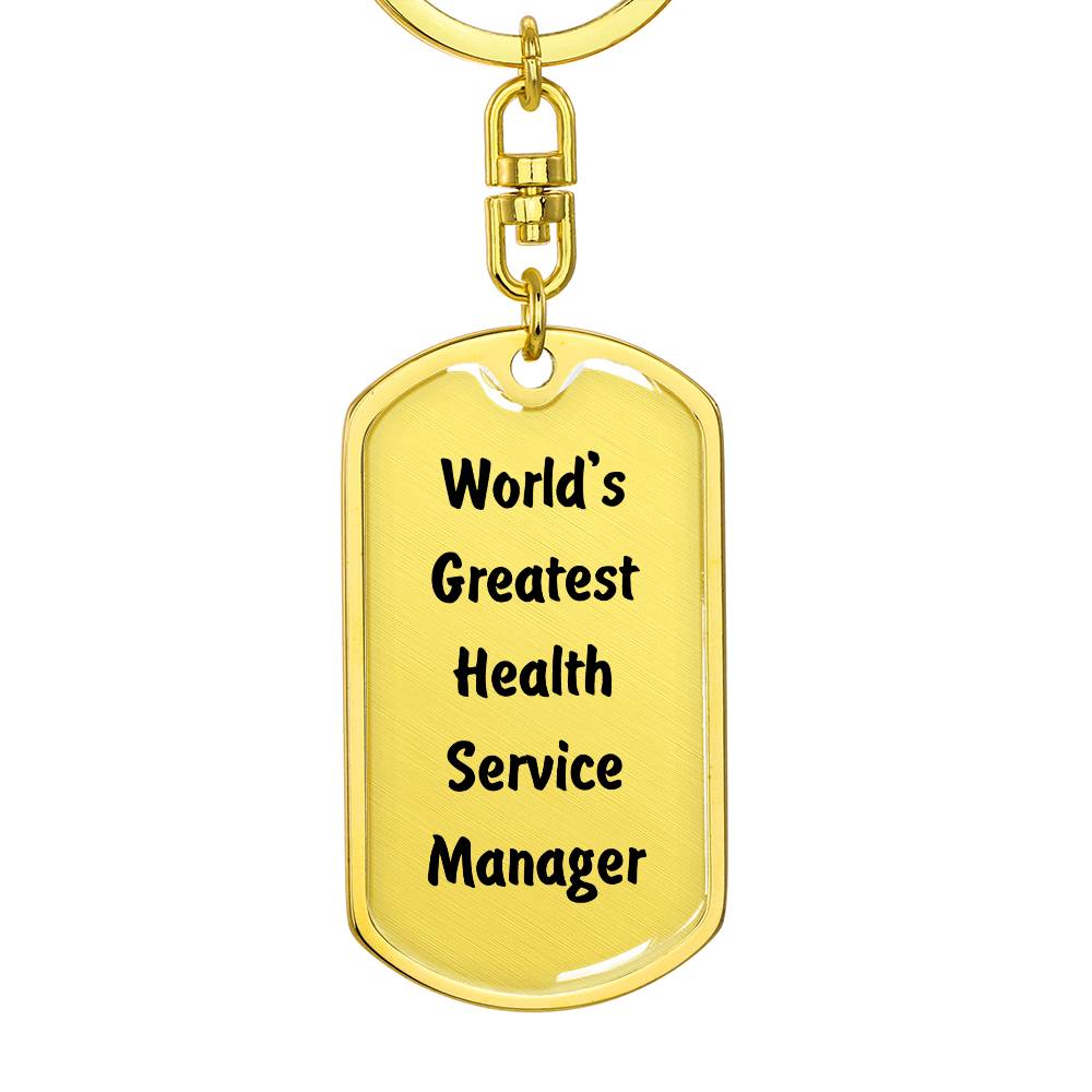 World's Greatest Health Service Manager - Luxury Dog Tag Keychain